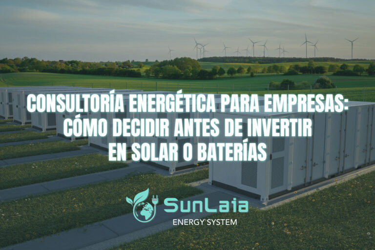 Consultoría energética para empresas: cómo decidir antes de invertir en solar o baterías