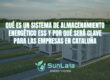 Qué es un sistema de almacenamiento energético ESS y por qué será clave para las empresas en Cataluña