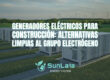Generadores eléctricos para construcción: alternativas limpias al grupo electrógeno