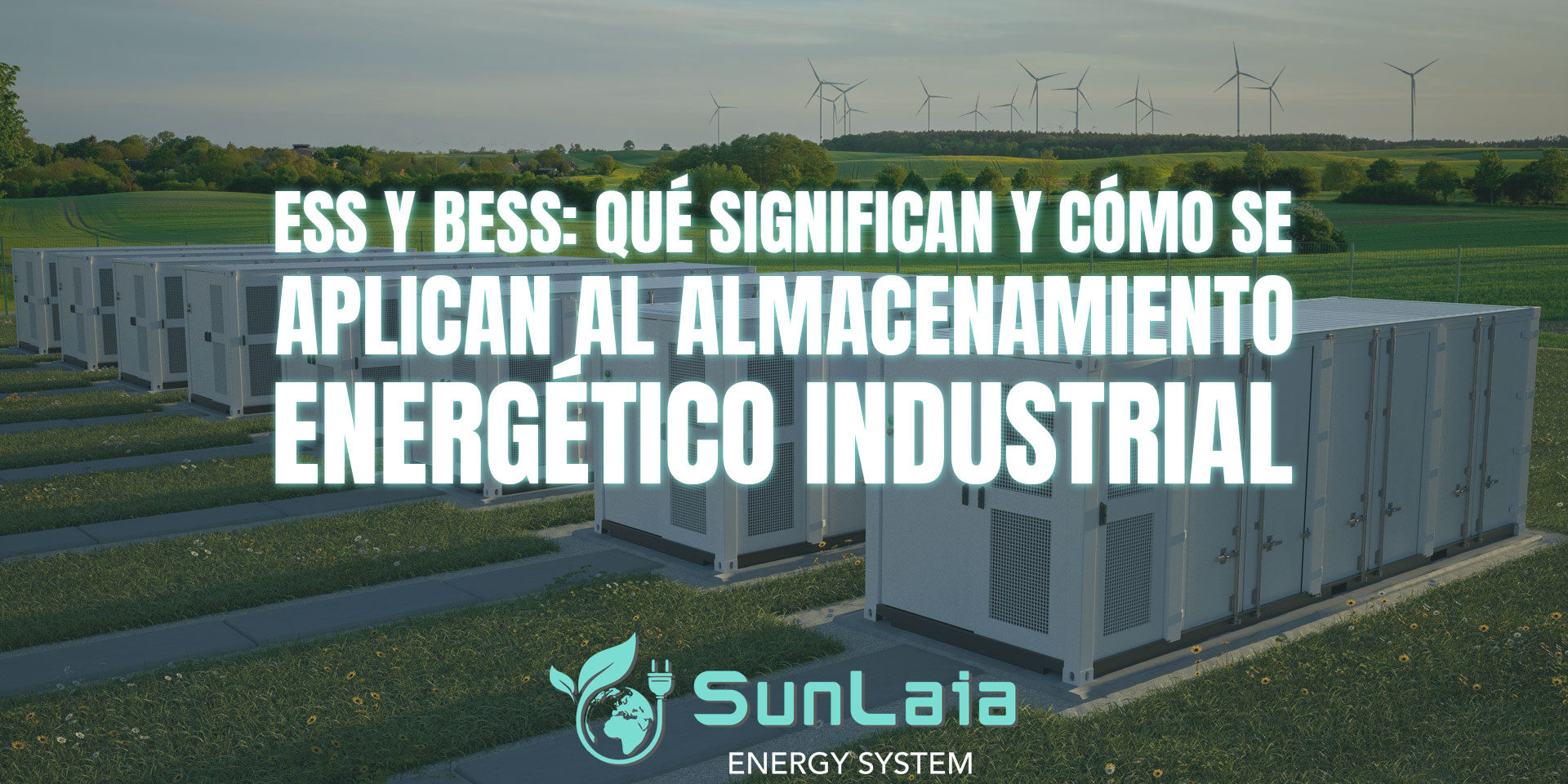 ESS y BESS: qué significan y cómo se aplican al almacenamiento energético industrial ESS y BESS: qué significan y cómo se aplican al almacenamiento energético industrial