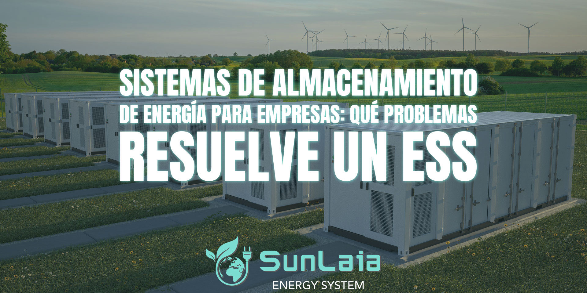 Sistemas de almacenamiento de energía para empresas: qué problemas resuelve un ESS