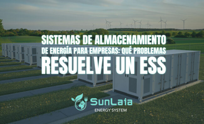 Sistemas de almacenamiento de energía para empresas: qué problemas resuelve un ESS
